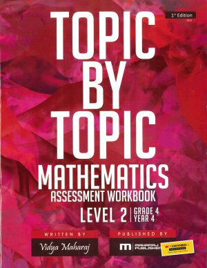 Topic by Topic Mathematics Assessment Workbook Level 2 by Vidya Maharaj