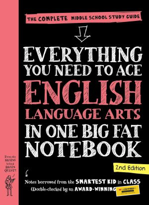 Everything You Need to Ace English Language Arts in One Big Fat Notebook, 2nd Edition: The Complete Middle School Study Guide