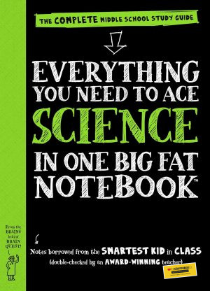 Everything You Need to Ace Science in One Big Fat Notebook: The Complete Middle School Study Guide